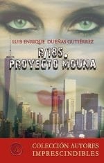 ENTREVISTA A LUIS ENRIQUE DUEÑAS GUTIÉRREZ, AUTOR DE “R/185. PROYECTO MOUNA”